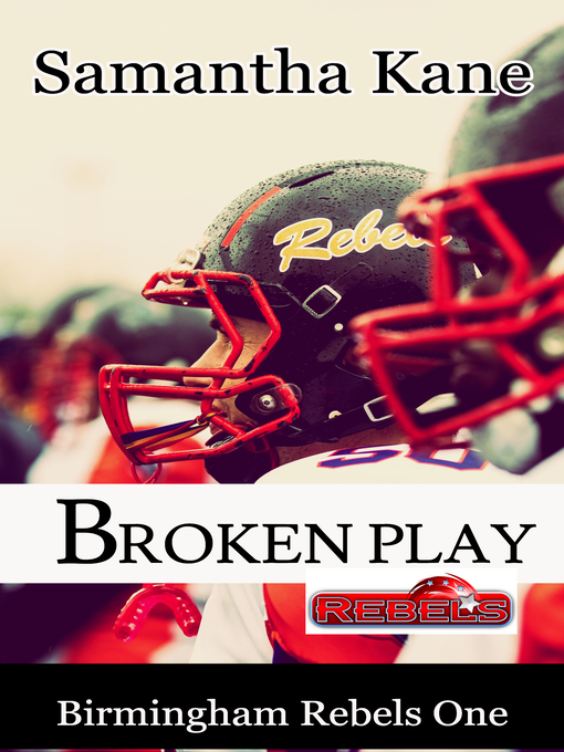 Title details for Broken Play by Samantha Kane - Wait list